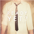 Ready Yet? - MP3