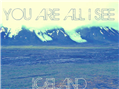 You Are All I See