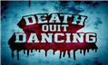 Death Quit Dancing