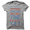 Ready Yet? T-shirt (grey)