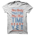 Ready Yet? T-shirt (white)