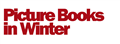 Picture Books in Winter