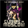 Closure In Moscow