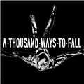 a.thousand.ways.to.fall.